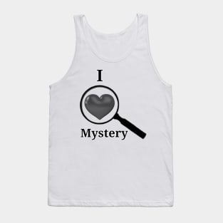 I <3 Mystery Magnifying Glass black and white Tank Top